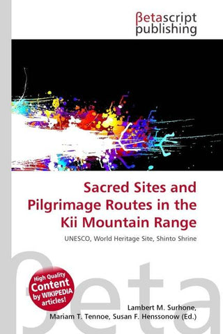 Sacred Sites and Pilgrimage Routes in the Kii Mountain Range