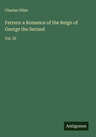 Ferrers: a Romance of the Reign of George the Second
