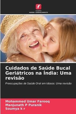 Cuidados de Saúde Bucal Geriátricos na Índia: Uma revisão