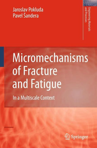 Micromechanisms of Fracture and Fatigue