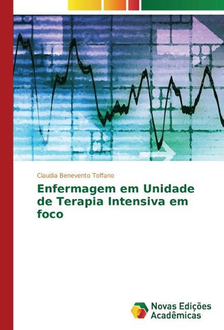 Enfermagem em Unidade de Terapia Intensiva em foco