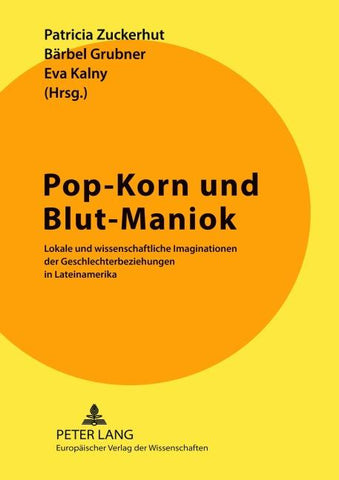 Pop-Korn und Blut-Maniok