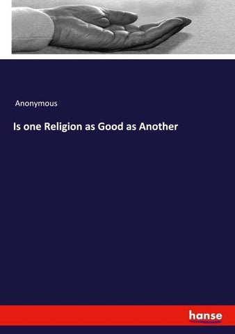 Is one Religion as Good as Another