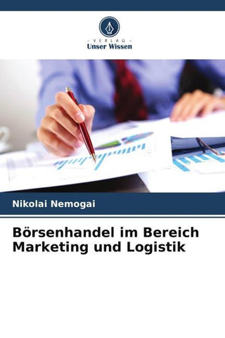 Börsenhandel im Bereich Marketing und Logistik
