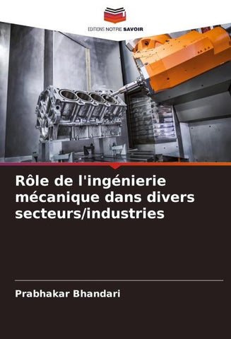 Rôle de l'ingénierie mécanique dans divers secteurs/industries