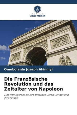 Die Französische Revolution und das Zeitalter von Napoleon