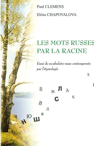 LES MOTS RUSSES PAR LA RACINE