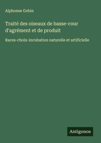 Traité des oiseaux de basse-cour d'agrément et de produit