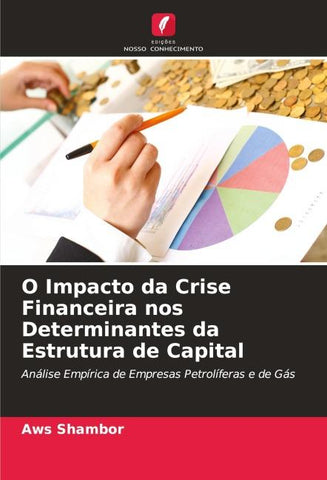O Impacto da Crise Financeira nos Determinantes da Estrutura de Capital