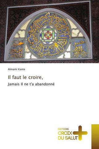Il faut le croire,