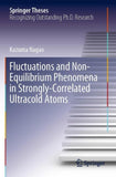 Fluctuations and Non-Equilibrium Phenomena in Strongly-Correlated Ultracold Atoms