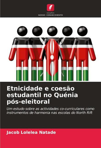 Etnicidade e coesão estudantil no Quénia pós-eleitoral