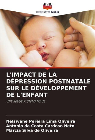 L'IMPACT DE LA DÉPRESSION POSTNATALE SUR LE DÉVELOPPEMENT DE L'ENFANT