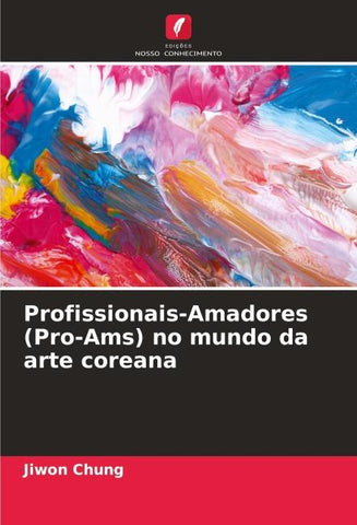 Profissionais-Amadores (Pro-Ams) no mundo da arte coreana