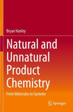 Natural and Unnatural Product Chemistry