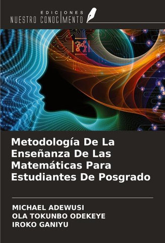 Metodología De La Enseñanza De Las Matemáticas Para Estudiantes De Posgrado
