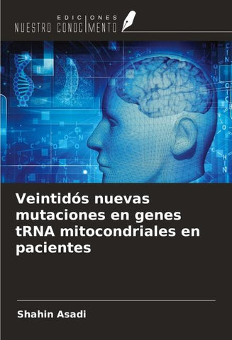 Veintidós nuevas mutaciones en genes tRNA mitocondriales en pacientes