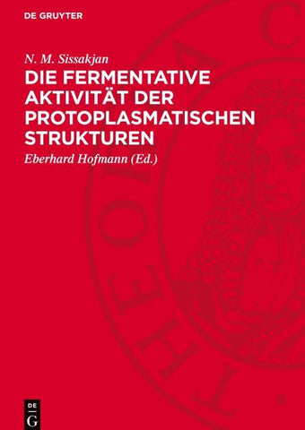 Die fermentative Aktivität der protoplasmatischen Strukturen