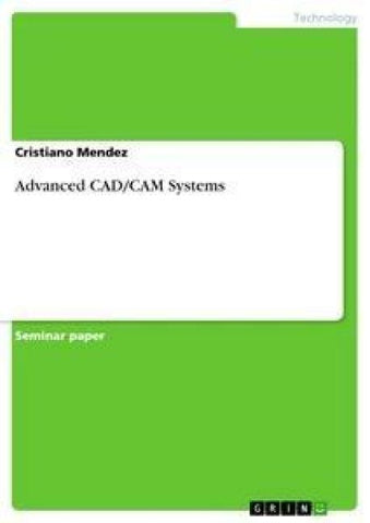 Advanced CAD/CAM Systems