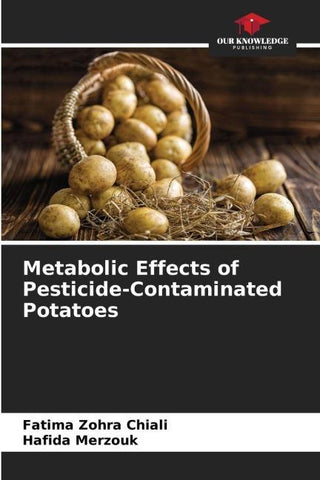 Metabolic Effects of Pesticide-Contaminated Potatoes