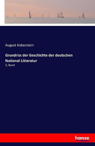 Grundriss der Geschichte der deutschen National-Litteratur
