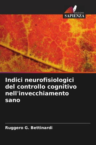Indici neurofisiologici del controllo cognitivo nell'invecchiamento sano