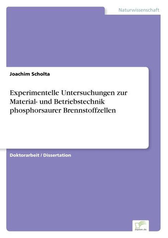 Experimentelle Untersuchungen zur Material- und Betriebstechnik phosphorsaurer Brennstoffzellen