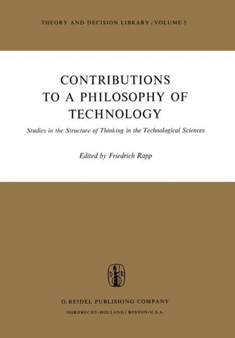 Contributions to a Philosophy of Technology