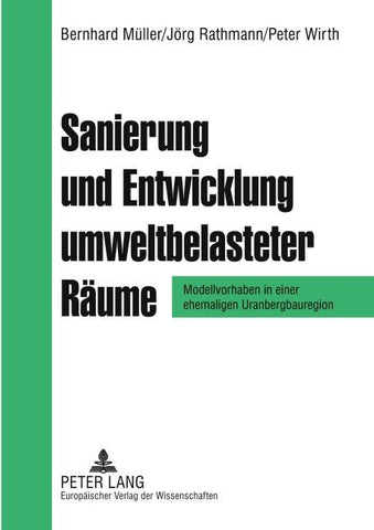 Sanierung und Entwicklung umweltbelasteter Räume