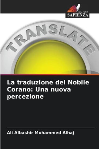 La traduzione del Nobile Corano: Una nuova percezione