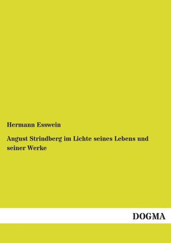 August Strindberg im Lichte seines Lebens und seiner Werke