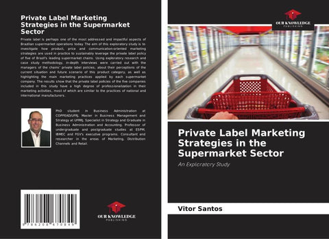 Private Label Marketing Strategies in the Supermarket Sector