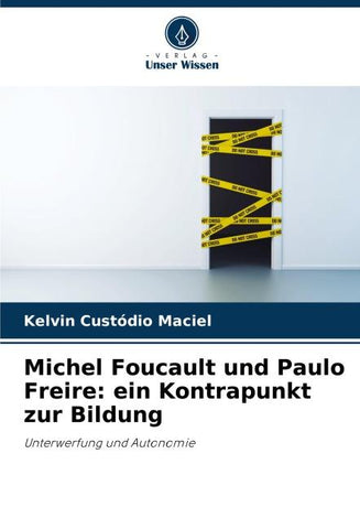Michel Foucault und Paulo Freire: ein Kontrapunkt zur Bildung