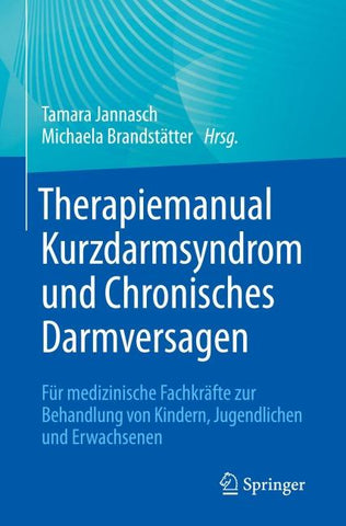 Therapiemanual Kurzdarmsyndrom und Chronisches Darmversagen
