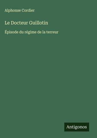 Le Docteur Guillotin