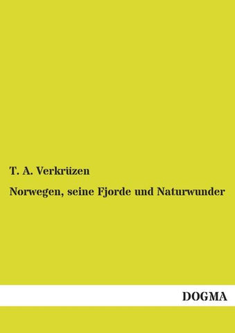 Norwegen, seine Fjorde und Naturwunder