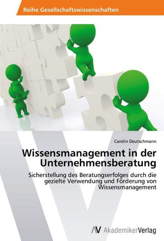 Wissensmanagement in der Unternehmensberatung