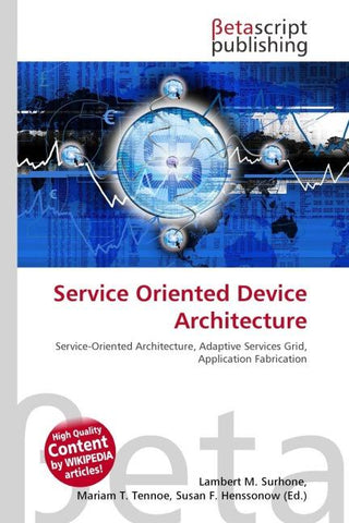 Service Oriented Device Architecture