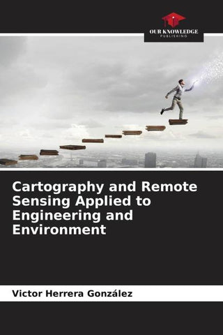 Cartography and Remote Sensing Applied to Engineering and Environment