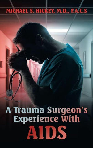 A Trauma Surgeon's Experience With AIDS