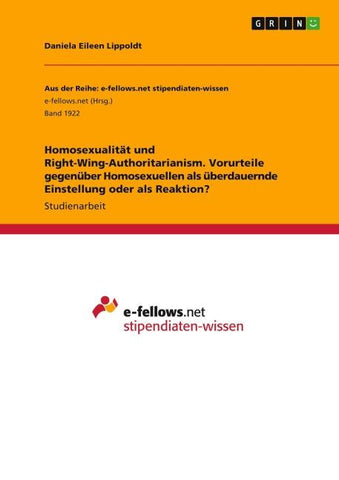 Homosexualität und Right-Wing-Authoritarianism. Vorurteile gegenüber Homosexuellen als überdauernde Einstellung oder als Reaktion?