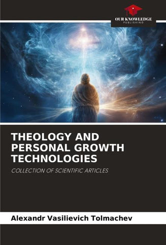 THEOLOGY AND PERSONAL GROWTH TECHNOLOGIES