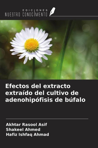 Efectos del extracto extraído del cultivo de adenohipófisis de búfalo