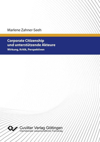 Corporate Citizenship und unterstützende Akteure. Wirkung, Kritik, Perspektiven
