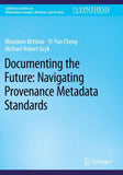 Documenting the Future: Navigating Provenance Metadata Standards