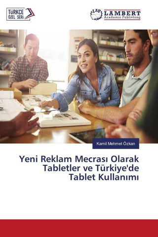 Yeni Reklam Mecras¿ Olarak Tabletler ve Türkiye'de Tablet Kullan¿m¿