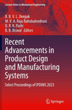 Recent Advancements in Product Design and Manufacturing Systems