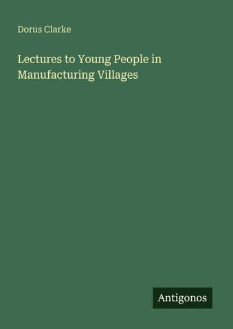Lectures to Young People in Manufacturing Villages