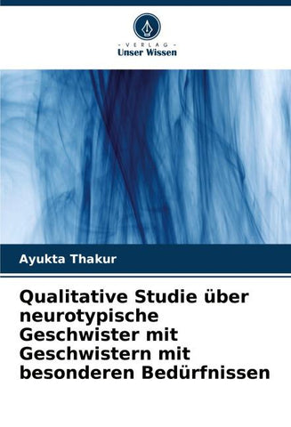 Qualitative Studie über neurotypische Geschwister mit Geschwistern mit besonderen Bedürfnissen