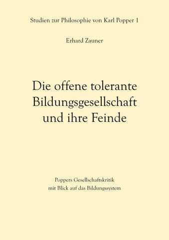 Die offene tolerante Bildungsgesellschaft und ihre Feinde